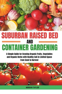 Suburban Raised Bed and Container Gardening: A ... B0CYTH5LDZ Book Cover