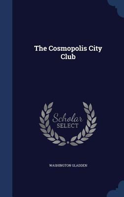 The Cosmopolis City Club 1340210444 Book Cover