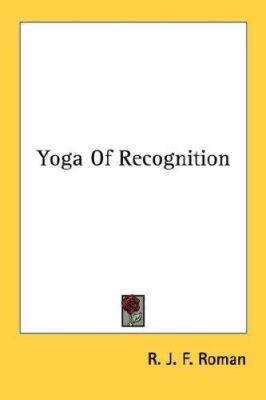 Yoga Of Recognition 1432565664 Book Cover