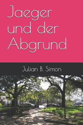 Jaeger Und Der Abgrund [German] 1796367281 Book Cover