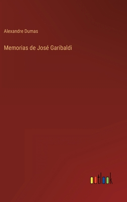 Memorias de José Garibaldi [Portuguese] 3368001779 Book Cover