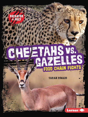 Cheetahs vs. Gazelles: Food Chain Fights B0D6KQS8NN Book Cover