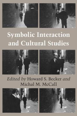 Symbolic Interaction and Cultural Studies 0226041174 Book Cover