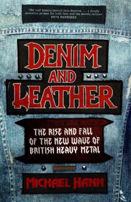 Denim and Leather: The Rise and Fall of the New... 1472134087 Book Cover