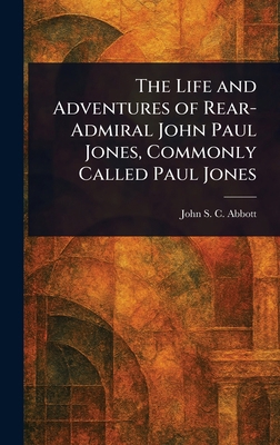 The Life and Adventures of Rear-Admiral John Pa... 1023475529 Book Cover
