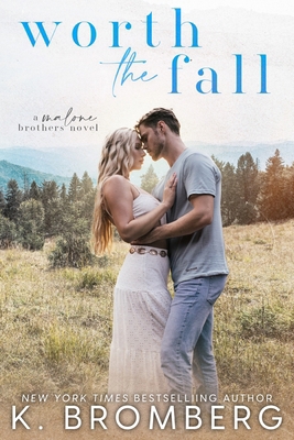 Worth the Fall (The Malone Brothers) 1967612013 Book Cover