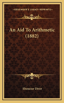 An Aid To Arithmetic (1882) 1168793432 Book Cover