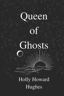 Queen of Ghosts B0B9QWVS9S Book Cover