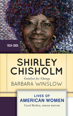 Shirley Chisholm: Catalyst for Change, 1926-2005 0367097761 Book Cover