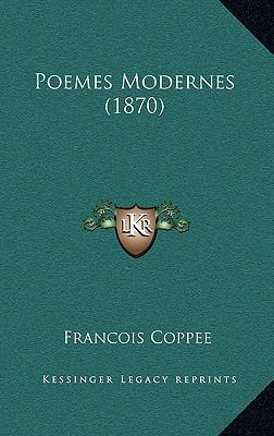 Poemes Modernes (1870) [French] 1167466802 Book Cover