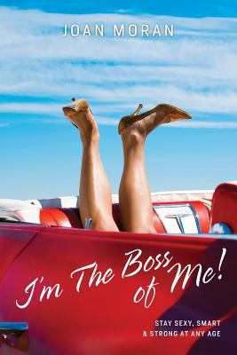 I'm The Boss of Me! Stay Sexy, Smart & Strong A... 1519710585 Book Cover