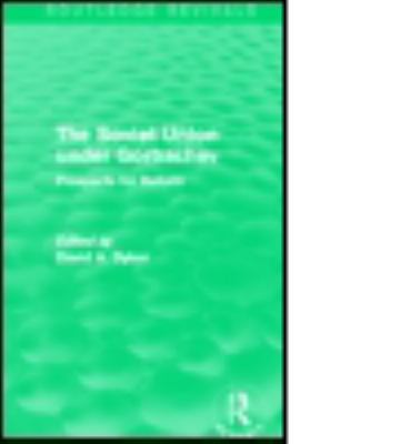 The Soviet Union under Gorbachev (Routledge Rev... 0415842069 Book Cover
