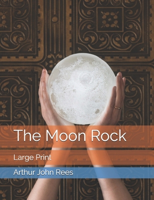 The Moon Rock: Large Print 1654613207 Book Cover