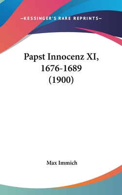 Papst Innocenz XI, 1676-1689 (1900) [German] 112097173X Book Cover