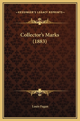 Collector's Marks (1883) 1169288006 Book Cover