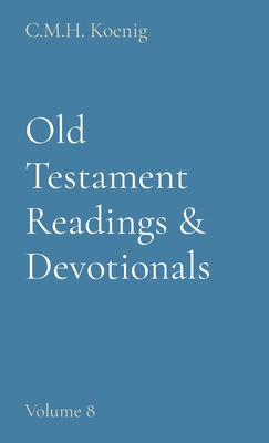 Old Testament Readings & Devotionals: Volume 8 1956475133 Book Cover