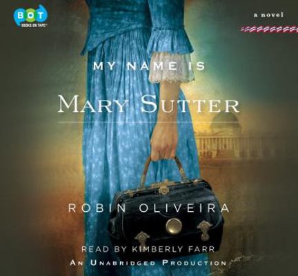 My Name Is Mary Sutter: A Novel 0307748456 Book Cover