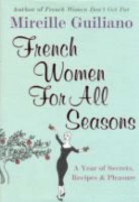 French Women For All Seasons: A Year of Secrets... 0701180609 Book Cover