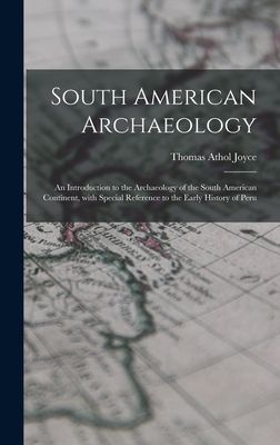 South American Archaeology: an Introduction to ... 1013379853 Book Cover