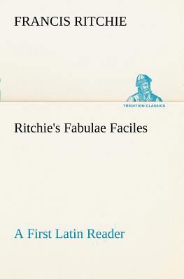 Ritchie's Fabulae Faciles A First Latin Reader 3849187144 Book Cover