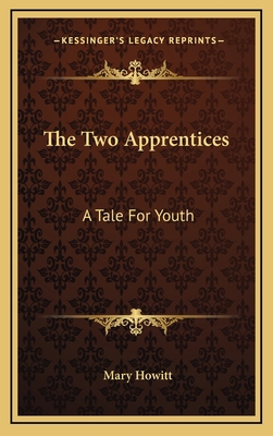 The Two Apprentices: A Tale for Youth 1163838276 Book Cover