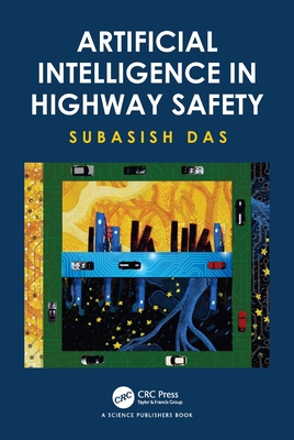 Artificial Intelligence in Highway Safety 1032204737 Book Cover