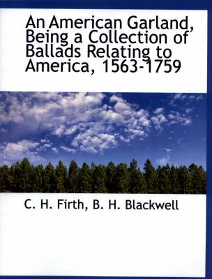 An American Garland, Being a Collection of Ball... 1140062212 Book Cover