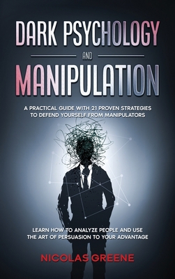 Dark Psychology and Manipulation: A practical g... 1801327092 Book Cover