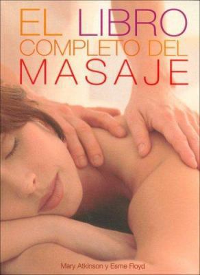 El Libro Completo del Masaje [Spanish] 8466621938 Book Cover