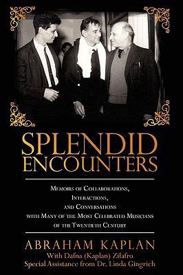 Splendid Encounters: Memoirs of Collaborations,... 1440132003 Book Cover
