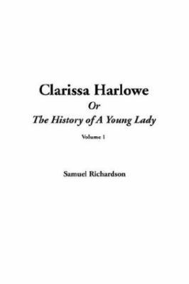 Clarissa Harlowe or the History of a Young Lady... 1414279272 Book Cover