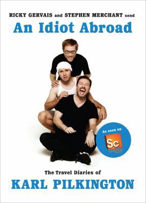 An Idiot Abroad: The Travel Diaries of Karl Pil... 1847679269 Book Cover