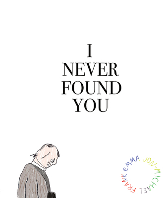 I Never Found You 1942801319 Book Cover