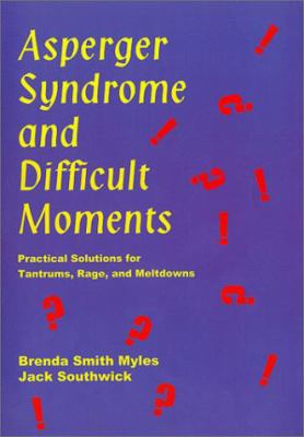 Asperger Syndrome and Difficult Moments: Practi... 0967251435 Book Cover