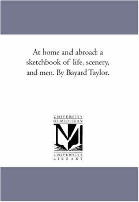 At Home and Abroad: A Sketch-Book of Life, Scen... 1425556892 Book Cover