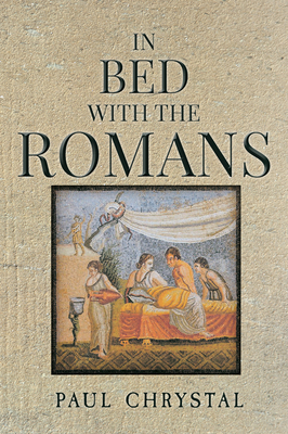 In Bed with the Romans 1445643448 Book Cover