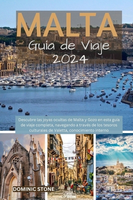 MALTA Guía turístico 2024: Descubra las joyas o... [Spanish] B0CY7V5FQ5 Book Cover