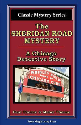 The Sheridan Road Mystery: A Chicago Detective ... 1882629221 Book Cover