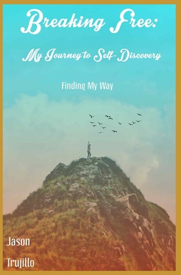 Breaking Free: My Journey to Self-Discovery: Fr...            Book Cover