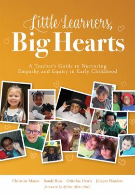 Little Learners, Big Hearts: A Teacher's Guide ... 1958590312 Book Cover