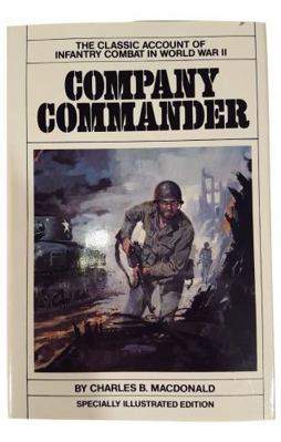 Company Commander: The Classic Infantry Memoir ... 1568650442 Book Cover