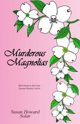 Murderous Magnolias 1492765864 Book Cover