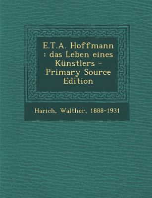 E.T.A. Hoffmann: Das Leben Eines Kunstlers - Pr... [German] 1293543047 Book Cover