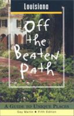 Louisiana Off the Beaten Path: A Guide to Uniqu... 0762708050 Book Cover