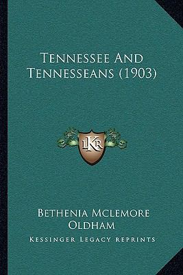 Tennessee And Tennesseans (1903) 1166301923 Book Cover