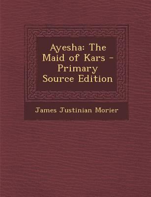 Ayesha: The Maid of Kars 1289504555 Book Cover