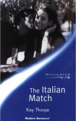 The Italian Match (Modern Romance) 0263825515 Book Cover