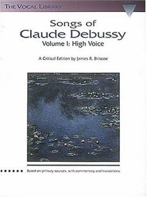 Songs of Claude Debussy: The Vocal Library 0793529875 Book Cover