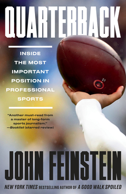 Quarterback: Inside the Most Important Position... 0525435530 Book Cover