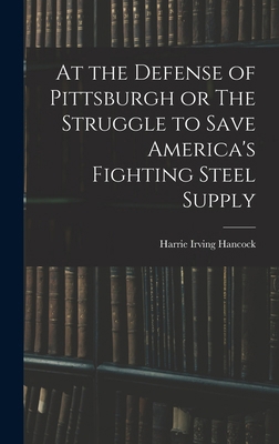 At the Defense of Pittsburgh or The Struggle to... 1018923128 Book Cover